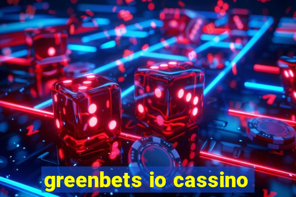 greenbets io cassino